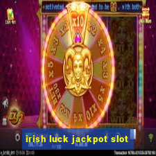 irish luck jackpot slot