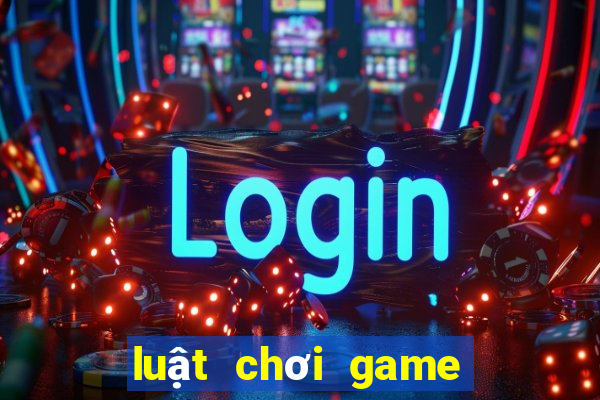 luật chơi game nổ hũ