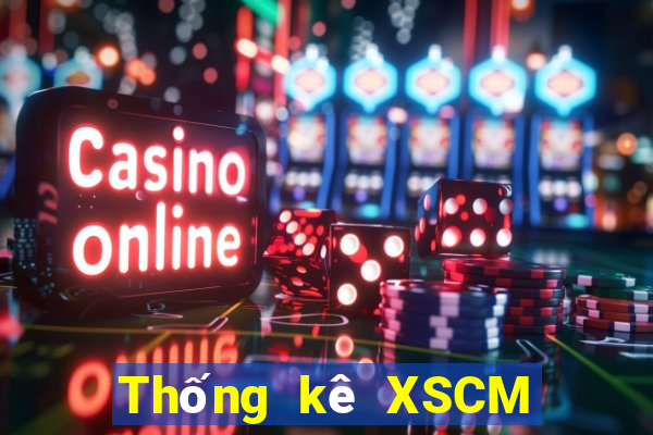 Thống kê XSCM ngày 2