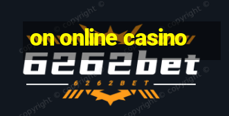 on online casino