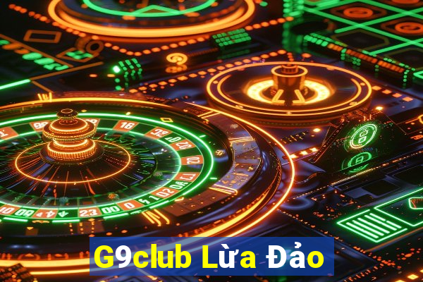 G9club Lừa Đảo