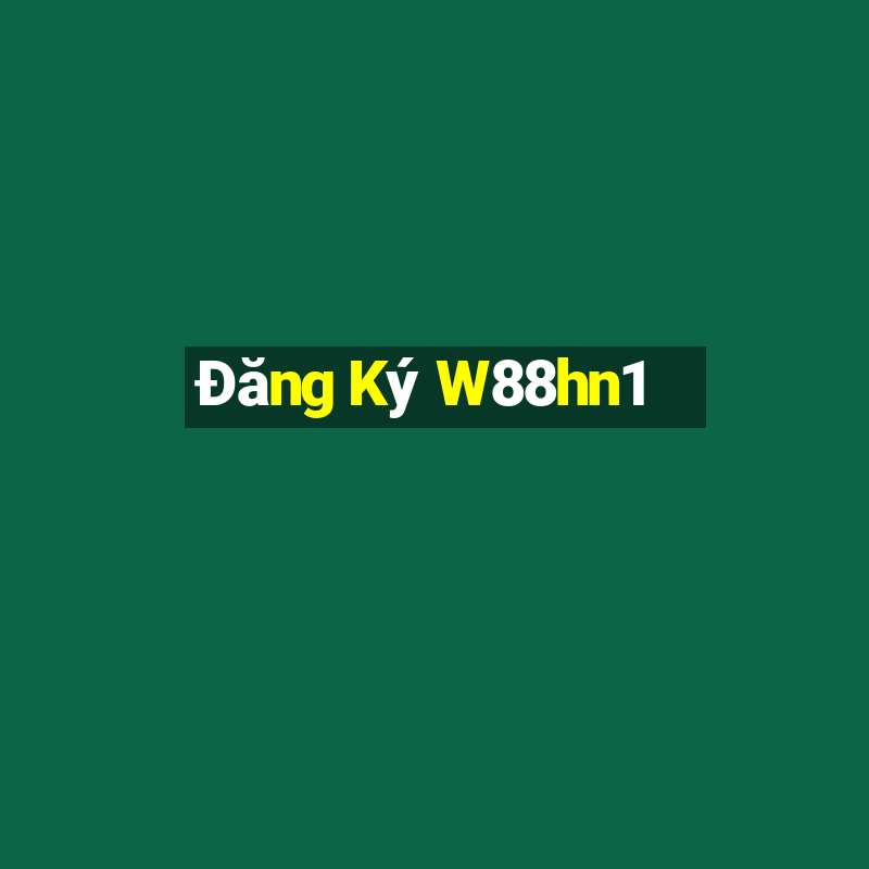 Đăng Ký W88hn1