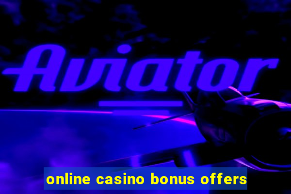 online casino bonus offers