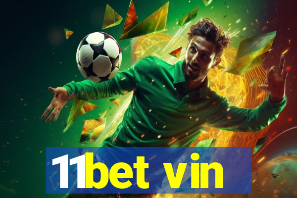 11bet vin