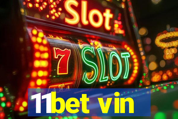 11bet vin