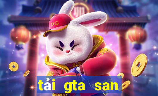 tải gta san trên điện thoại