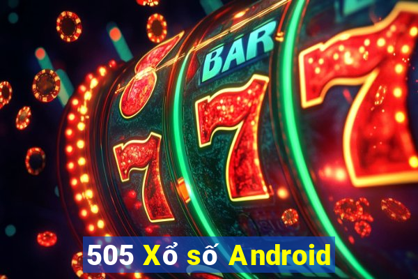 505 Xổ số Android