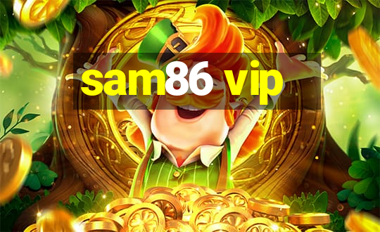 sam86 vip