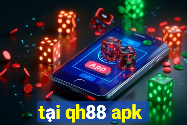 tại qh88 apk