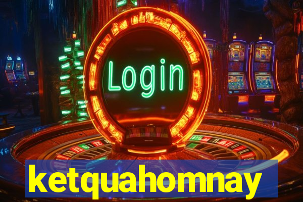 ketquahomnay