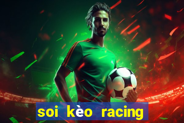 soi kèo racing club hôm nay