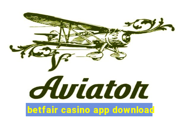 betfair casino app download