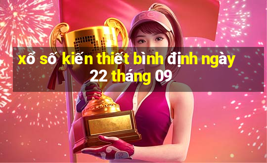 xổ số kiến thiết bình định ngày 22 tháng 09