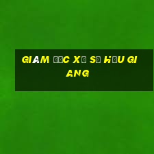 giám đốc xổ số hậu giang