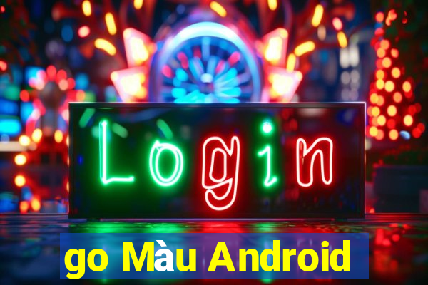 go Màu Android