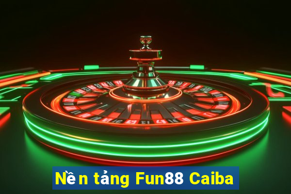 Nền tảng Fun88 Caiba