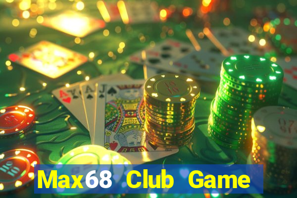 Max68 Club Game Bài Poker