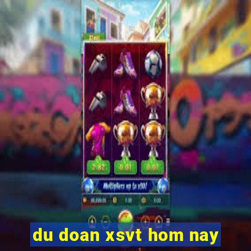 du doan xsvt hom nay