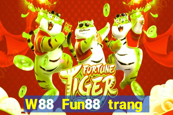 W88 Fun88 trang web chính thức của Grand Slam