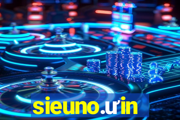 sieuno.ưin