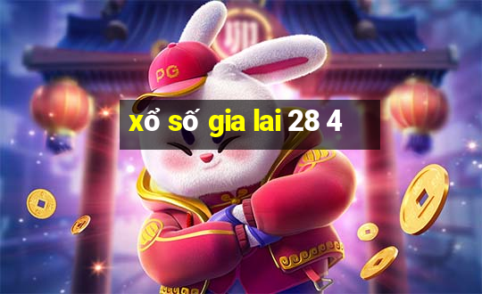 xổ số gia lai 28 4