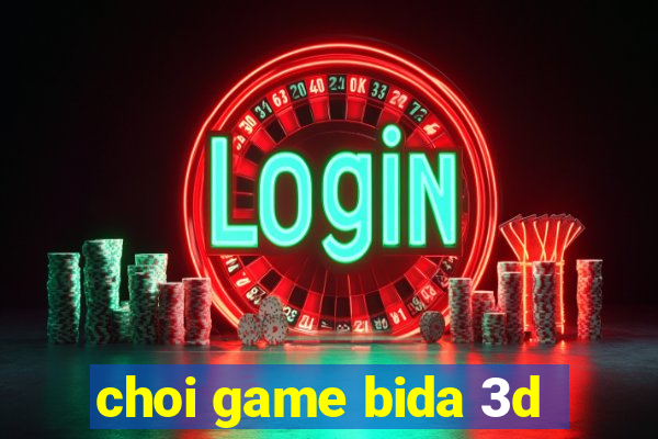 choi game bida 3d