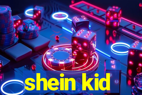 shein kid