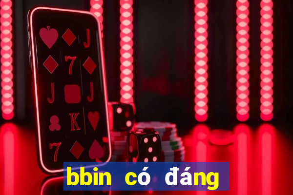 bbin có đáng tin cậy không