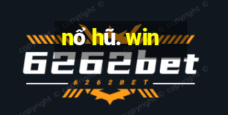 nổ hũ. win