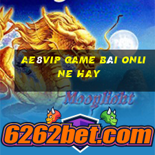 Ae8Vip Game Bài Online Hay