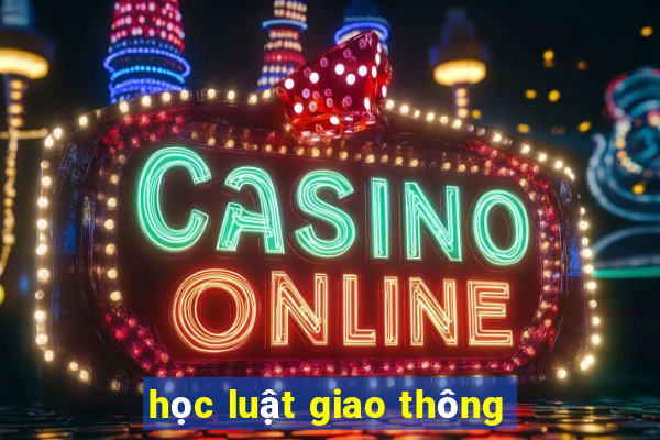 học luật giao thông