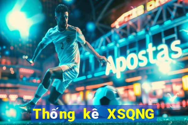 Thống kê XSQNG Thứ 3