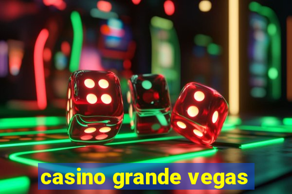 casino grande vegas