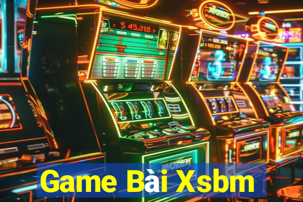 Game Bài Xsbm