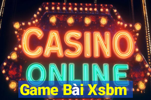 Game Bài Xsbm