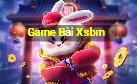 Game Bài Xsbm