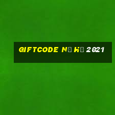 giftcode nổ hũ 2021