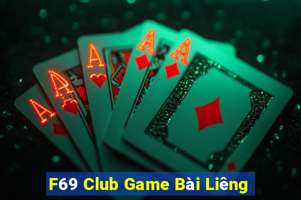 F69 Club Game Bài Liêng