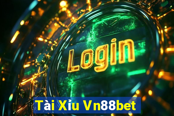 Tài Xỉu Vn88bet