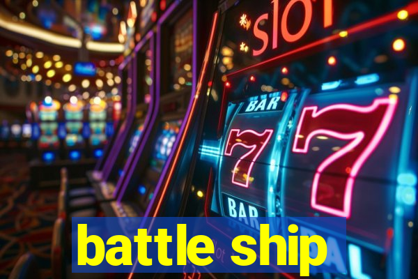 battle ship