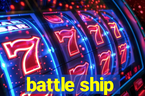 battle ship