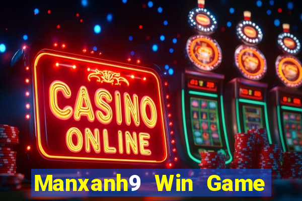 Manxanh9 Win Game Bài Đổi Thưởng Go88