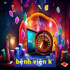 bệnh viện k