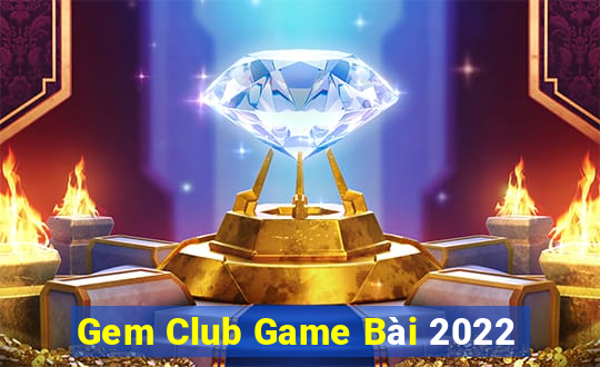 Gem Club Game Bài 2022