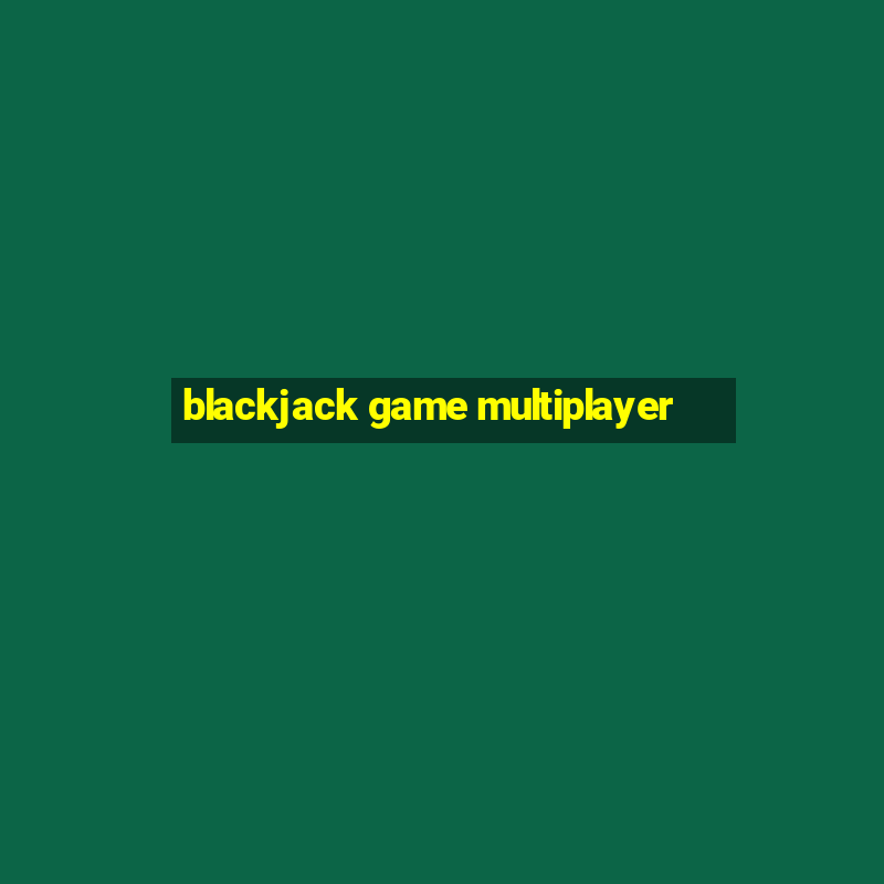 blackjack game multiplayer