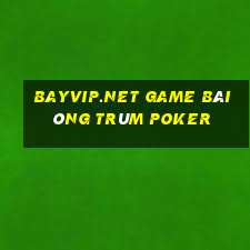 Bayvip.Net Game Bài Ông Trùm Poker