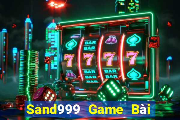 Sand999 Game Bài Nhất Vip