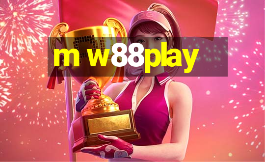 m w88play