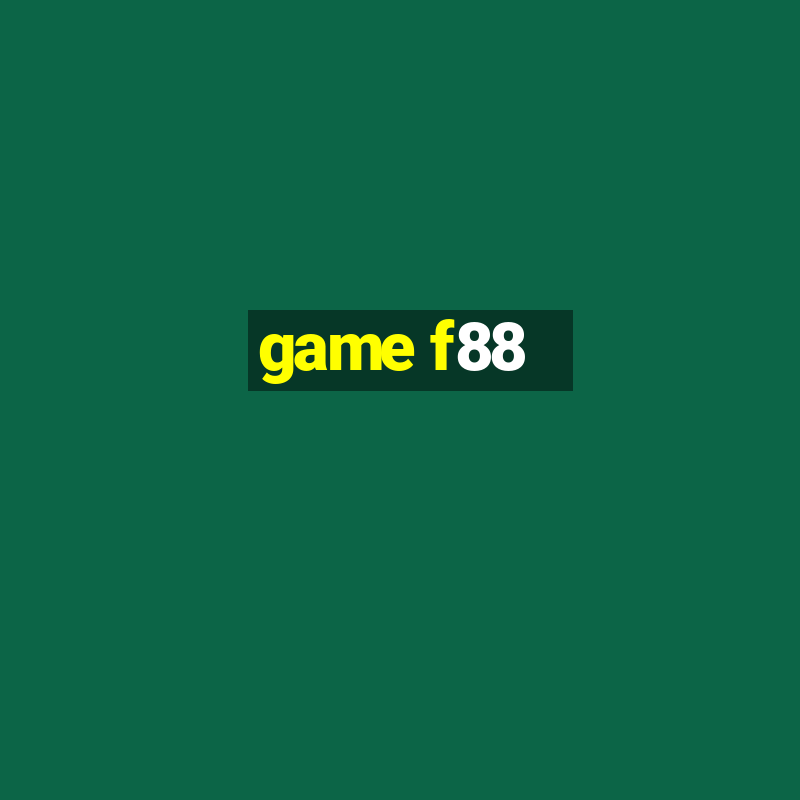 game f88