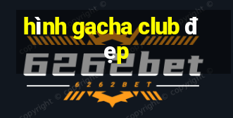 hình gacha club đẹp